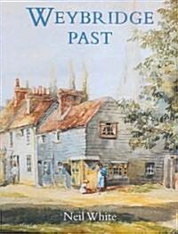 Weybridge Past (Paperback)