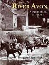 The River Avon from Warwick to Tewkesbury : A Pictorial History (Paperback)