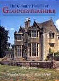 Country Houses of Gloucestershire Volume Three 1830-2000 (Paperback, UK ed.)