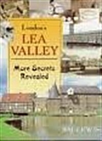 Londons Lea Valley : More Best Kept Secrets (Hardcover, New ed)