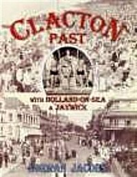 Clacton Past with Holland-on-Sea and Jaywick (Paperback)