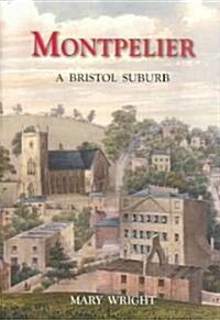 Montpelier : A Bristol Suburb (Paperback)