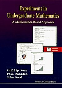 Experiments In Undergraduate Mathematics: A Mathematica-based Approach (Hardcover)