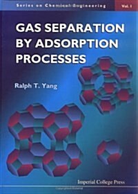 Gas Separation by Adsorption Processes (Paperback)