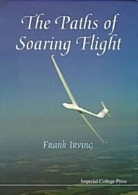 Paths Of Soaring Flight, The (Hardcover)