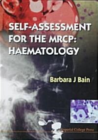 Self-Assessment for the MRCP: Haematology (Hardcover)