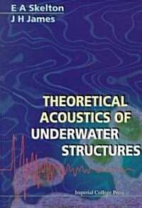 Theoretical Acoustics of Underwater Structures (Hardcover)