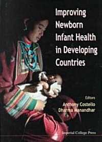 Improving Newborn Infant Health in Developing Countries (Hardcover)