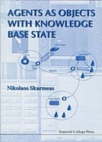 Agents as Objects with Knowledge Base State (Hardcover)