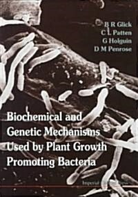 Biochemical and Genetic Mechanisms Used by Plant Growth Promoting Bacteria (Hardcover)