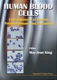 Human Blood Cells: Consequences Of Genetic Polymorphisms And Variations (Hardcover)