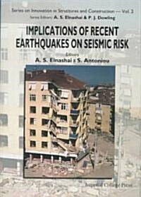 Implications Of Recent Earthquakes On Seismic Risk (Hardcover)