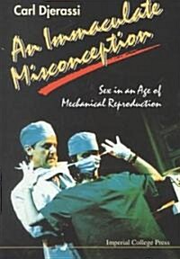 Immaculate Misconception, An (Paperback)