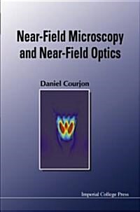 Near-field Microscopy and Near-field Optics (Hardcover)