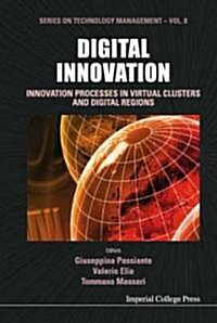 Digital Innovation: Innovation Processes In Virtual Clusters And Digital Regions (Hardcover)