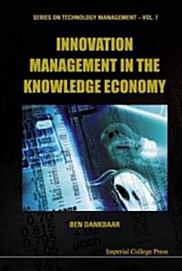 Innovation Management in the Knowledge Economy (Hardcover)