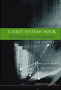 First Systems Book, A: Technology And Management (2nd Edition) (Hardcover, 2 Revised edition)