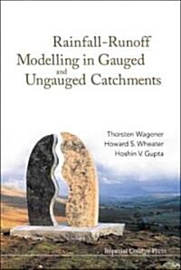 Rainfall-Runoff Modelling in Gauged and Ungauged Catchments (Hardcover)