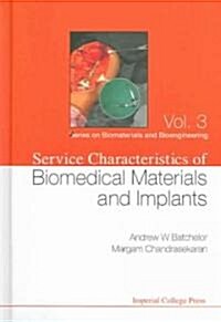 Service Characteristics of Biomedical Materials and Implants (Hardcover)
