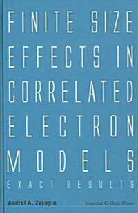 Finite Size Effects In Correlated Electron Models: Exact Results (Hardcover)