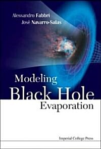 Modeling Black Hole Evaporation (Hardcover)