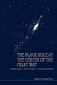 Black Hole At The Center Of The Milky Way, The (Hardcover)