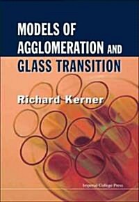 Models of Agglomeration and Glass Transition (Hardcover)