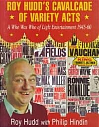 Roy Hudds Cavalcade of Variety (Hardcover, 1999)