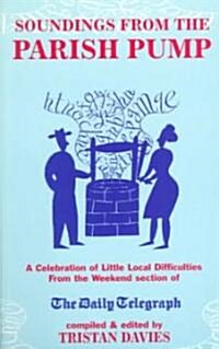 Soundings from the Parish Pump (Paperback)