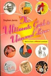 The Ultimate Guide to Unusual Leisure (Paperback)