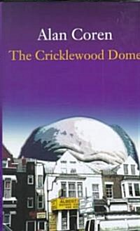 The Cricklewood Dome (Hardcover)