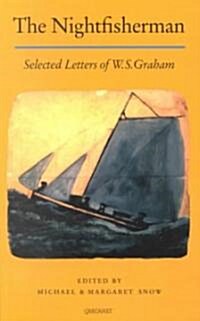 The Nightfisherman : Selected Letters of W.S. Graham (Paperback)