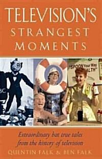 Televisions Strangest Moments (Paperback)