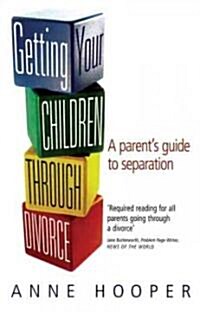 Getting Your Children Through Separation and Divorce (Paperback, 2 Rev ed)