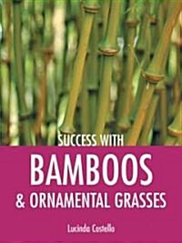 Success with Bamboos & Ornamental Grasses (Paperback)