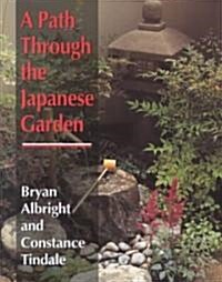 A Path Through the Japanese Garden (Hardcover)