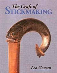 The Craft of Stickmaking (Paperback, New ed)