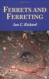 Ferrets and Ferreting : Guide to Management (Hardcover)