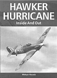 Hawker Hurricane : Inside and Out (Paperback)