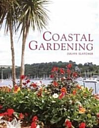 Coastal Gardening (Paperback)