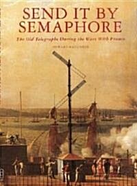 Send It by Semaphore (Hardcover)