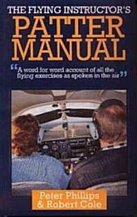 Flying Instructors Patter Manual (Hardcover)