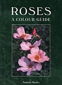 Roses: A Colour Guide (Hardcover)