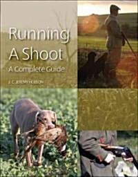 Running a Shoot : A Complete Guide (Hardcover)