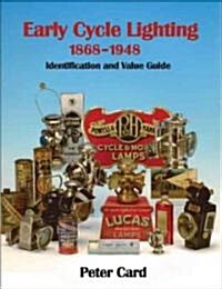 Early Cycle Lighting : 1868-1948 (Hardcover)