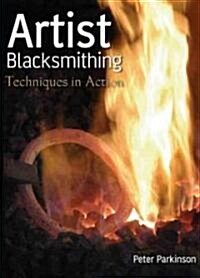 Artist Blacksmithing : Techniques in Action (DVD video)