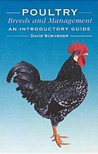 Poultry Breeds and Management : An Introductory Guide (Paperback)
