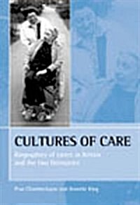 Cultures of Care : Biographies of Carers in Britain and the Two Germanies (Paperback)