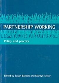 Partnership Working : Policy and Practice (Paperback)