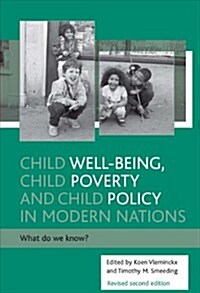 Child Well-being, Child Poverty and Child Policy in Modern Nations : What Do We Know? (Paperback)